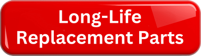 Longer Life Replacement Parts